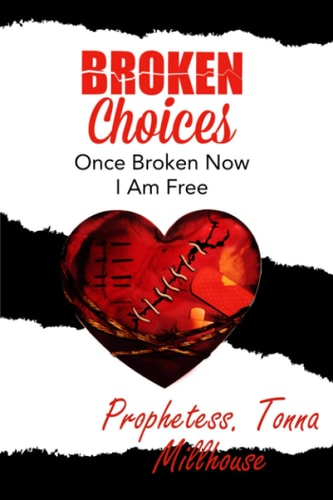 Broken Choices Once Broken Now I Am Free