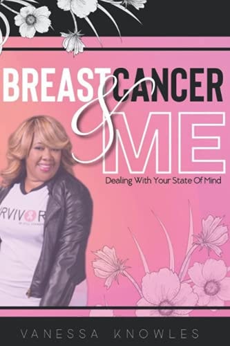 Breast Cancer And Me Dealing With Your State Of Mind