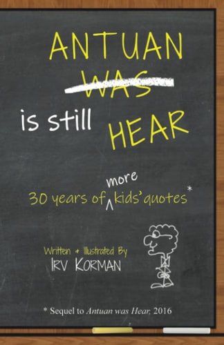 Antuan Is Still HEAR 30 Years of More Kids' Quotes