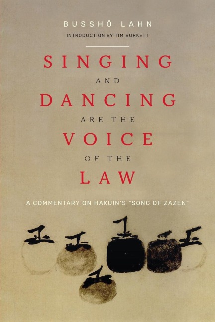 Singing and Dancing Are the Voice of the Law: A Commentary on Hakuins  Song of Zazen
