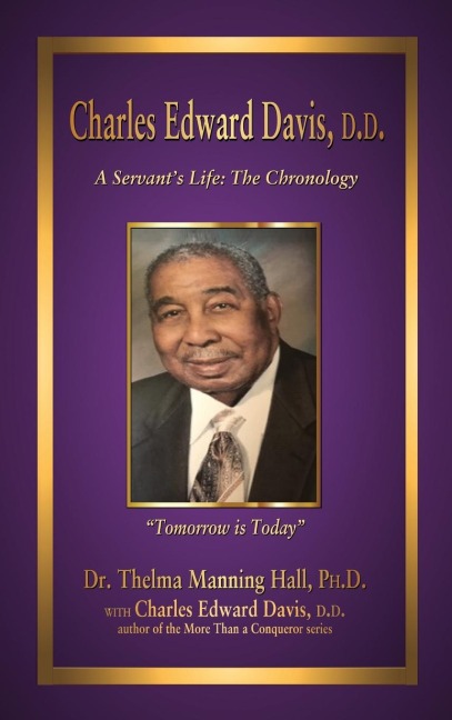 Charles Edward Davis, D.D.: A Servants Life: The Chronology