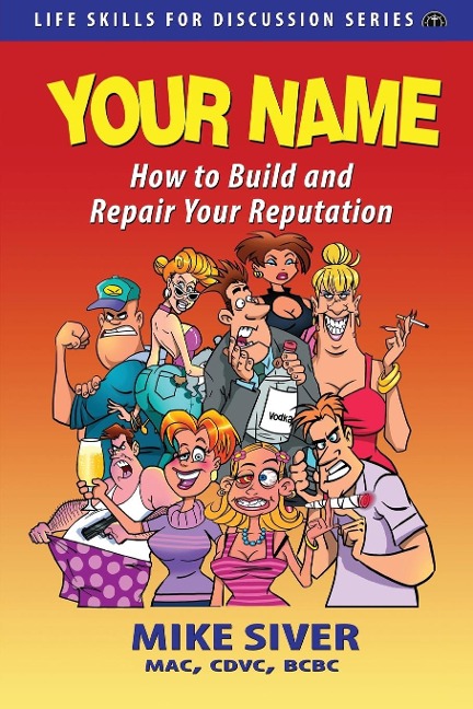 Your Name: How to Build and Repair Your Reputation at Any Age