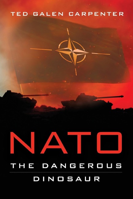 NATO: Dangerous Dinosaur