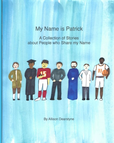 My Name is Patrick A Collection of Stories about People who Share My Name