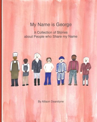 My Name is George A Collection of Stories about People who Share My Name