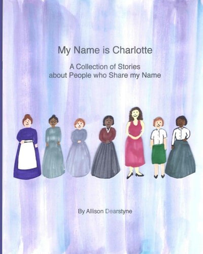 My Name is Charlotte A Collection of Stories about People who Share My Name