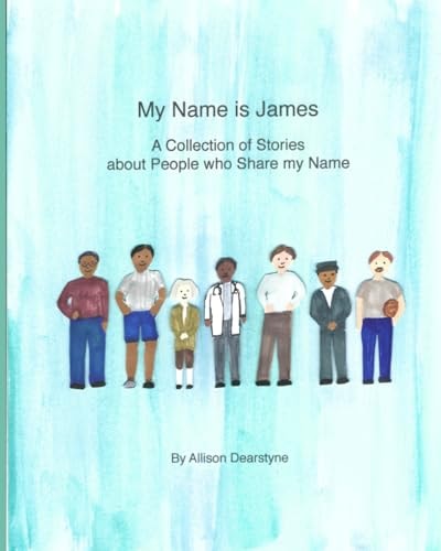 My Name is James A Collection of Stories about People Who Share My Name
