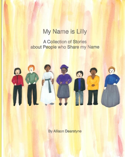 My Name is Lilly A Collection of Stories about People who Share My Name