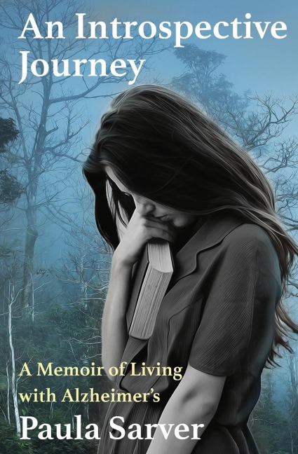 An Introspective Journey: A Memoir of Living with Alzheimer's
