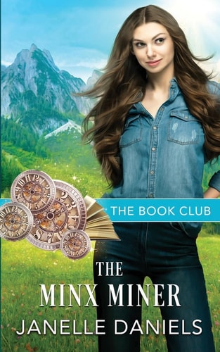 The Minx Miner A Miners to Millionaires Story