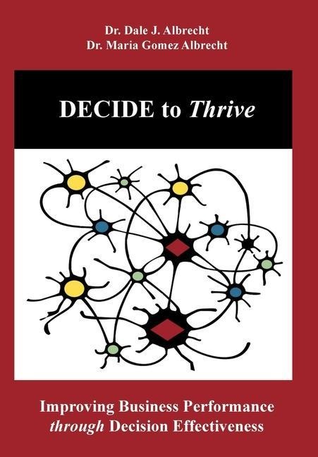 DECIDE to Thrive: Improving Business Performance through Decision Effectiveness