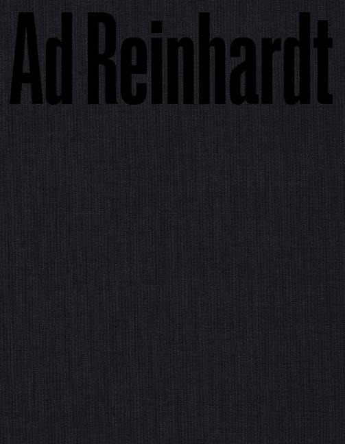 AD Reinhardt: Color Out of Darkness: Curated by James Turrell