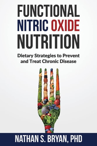 Functional Nitric Oxide Nutrition Dietary Strategies to Prevent and Treat Chronic Disease