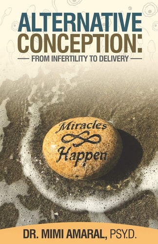 Alternative Conception From Infertility to Delivery