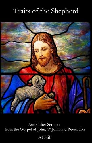 Traits of the Shepherd And Other Sermons from the Gospel of John, 1st John and Revelation