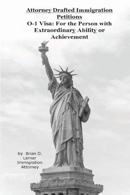 Attorney Drafted Immigration Petitions  O-1 Visa: For the Person with Extraordinary Ability or Achievement