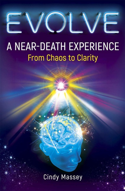 Evolve: A Near-Death Experience from Chaos to Clarity