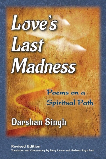 Loves Last Madness: Poems on a Spiritual Path