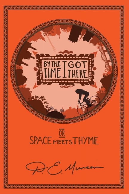 By the Time I Got There: or Space Meets Thyme