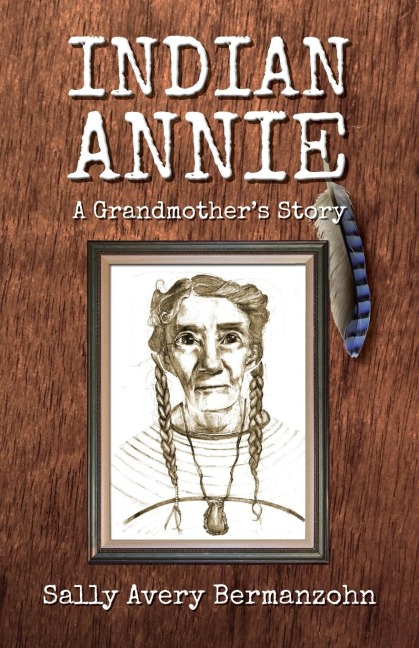 Indian Annie: A Grandmothers Story