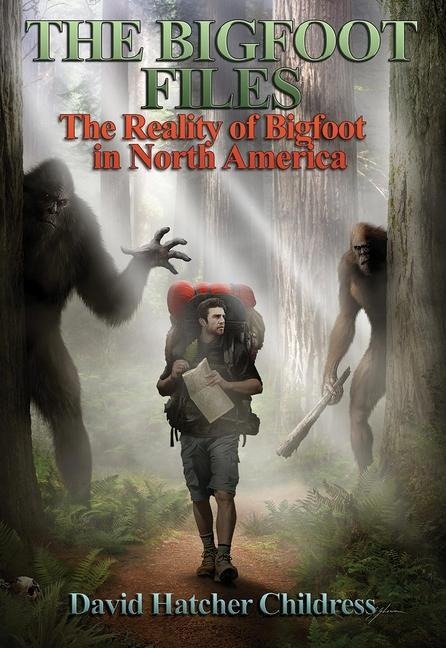 The Bigfoot Files: Bigfoot and Missing People in North America