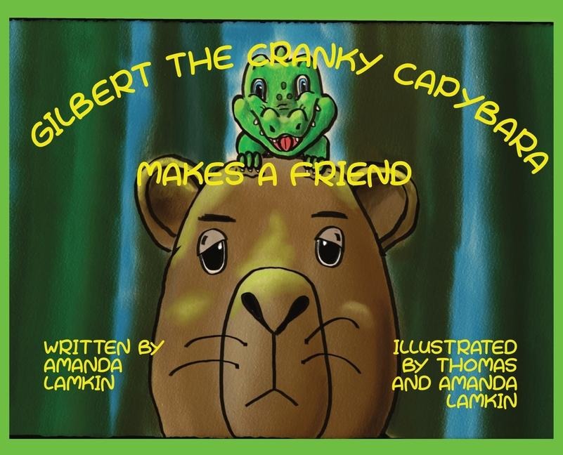Gilbert the Cranky Capybara Makes a Friend