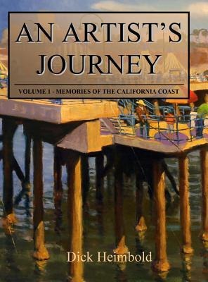 An Artists Journey, Volume 1: Memories of the California Coast