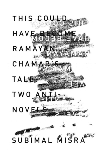 This Could Have Become Ramayan Chamars Tale: Two Anti-Novels