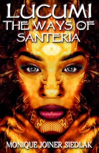 Lucumi The Ways of Santeria