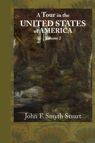 A Tour in the United States of America, Volume 2
