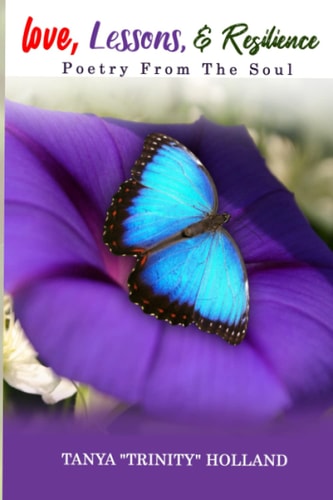 Love, Lessons, & Resilience Poetry From the Soul