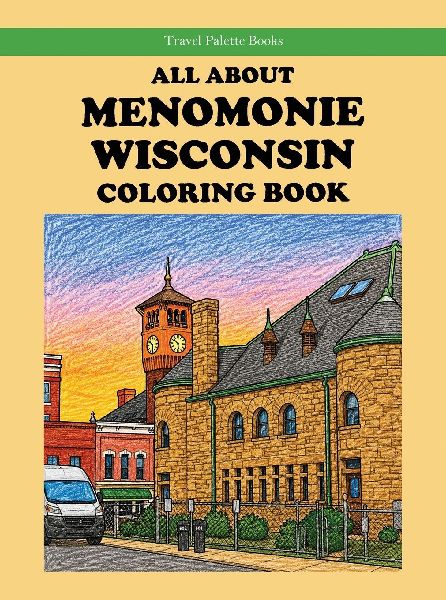 All About Menomonie Wisconsin Coloring Book