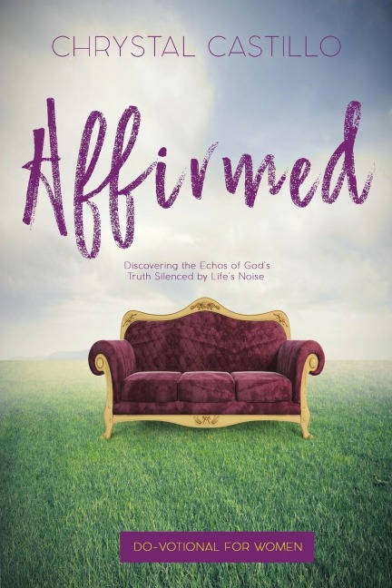 Affirmed: Discovering the Echos of Gods Truth Silenced by Lifes Noise