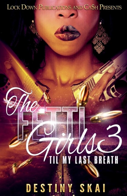 THE FETTI GIRLS 3: TIL MY LAST BREATH