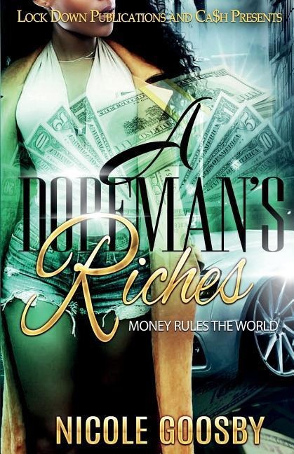 A DOPEMANS RICHES: MONEY RULES THE WORLD