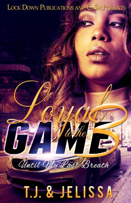 LOYAL TO THE GAME 3: UNTIL MY LAST BREATH