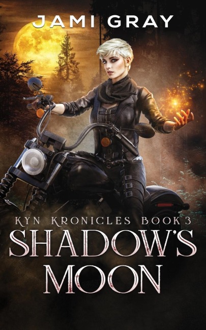 Shadows Moon: Kyn Kronicles Book 3