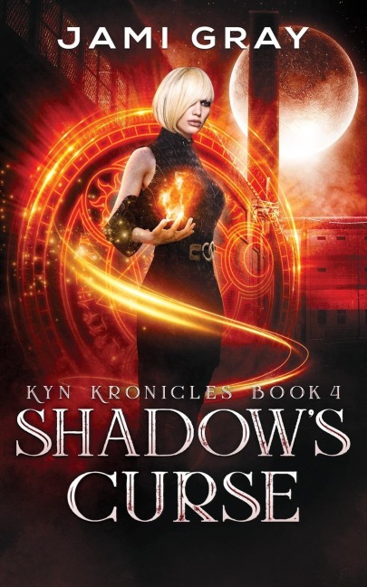 Shadows Curse: Kyn Kronicles Book 4