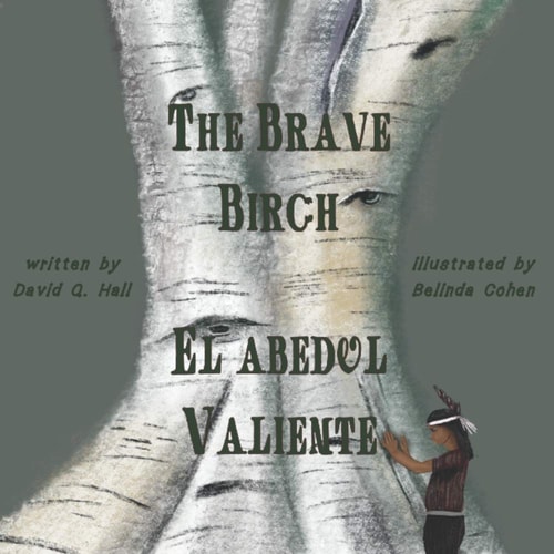 The Brave Birch El Abedul Valiente