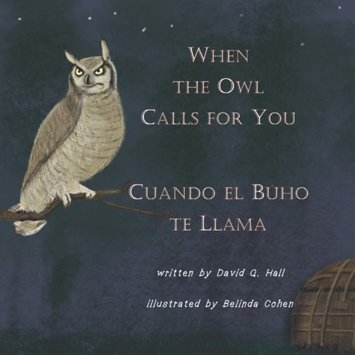 When the Owl Calls for You Cuando El Búho Te Llama