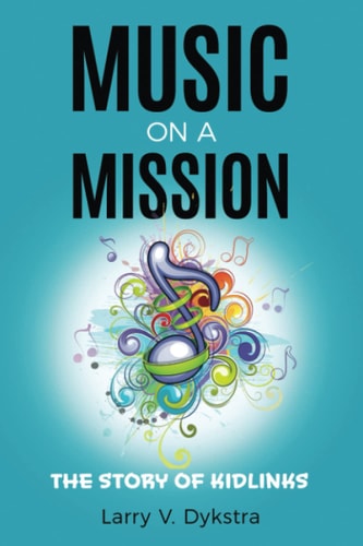 Music on a Mission The KidLinks Story