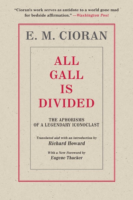 All Gall Is Divided: The Aphorisms of a Legendary Iconoclast