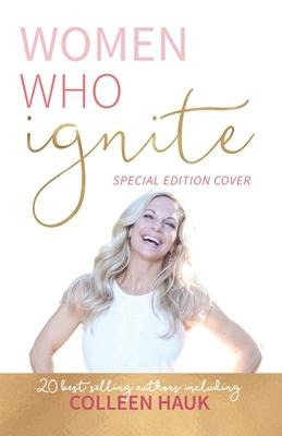 Women Who Ignite- Colleen Hauk