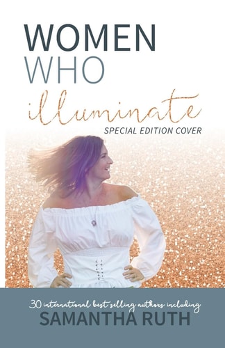 Women Who Illuminate- Samantha Ruth