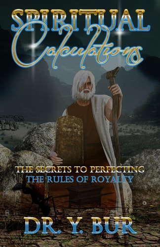 Spiritual Calculations The Secrets to Perfecting the Rules of Royalty