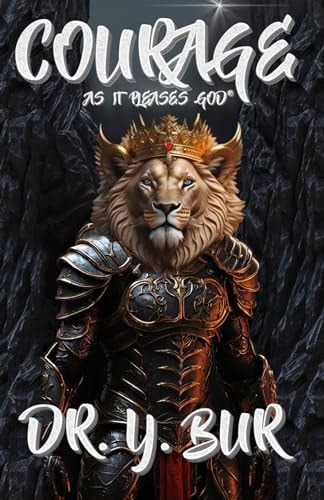 Courage As It Pleases God
