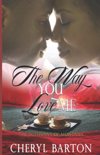 The Way You Love Me The Sullivans of Montana