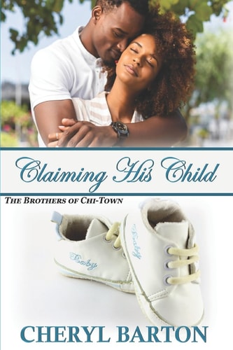 Claiming His Child The Brothers of Chi-Town