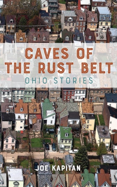 Caves of the Rust Belt: Ohio Stories