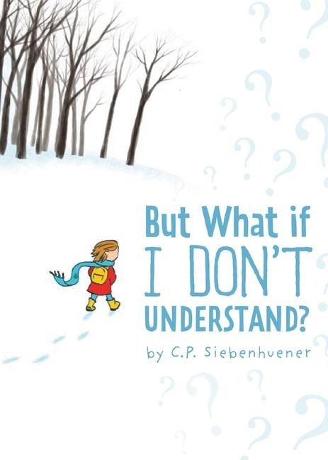 But What if I Dont Understand?